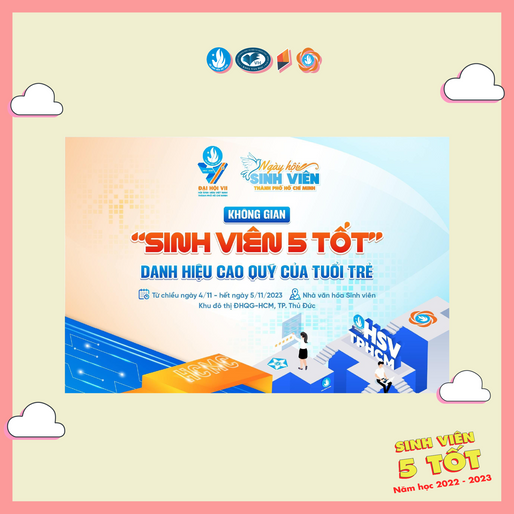 THAM GIA TRẢI NGHIỆM KHÔNG GIAN SINH VIÊN 5 TỐT TẠI NGÀY HỘI SINH VIÊN TP. HỒ CHÍ MINH