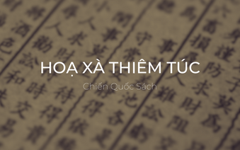 BÀI 5: 畫蛇添足 HỌA XÀ THIÊM TÚC