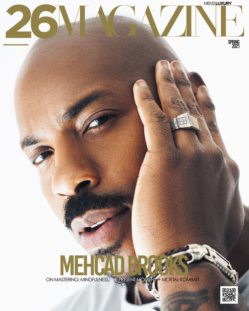 SPRING 2021 COVER: ACTOR MEHCAD BROOKS ON: MINDFULNESS, MANIFESTATION