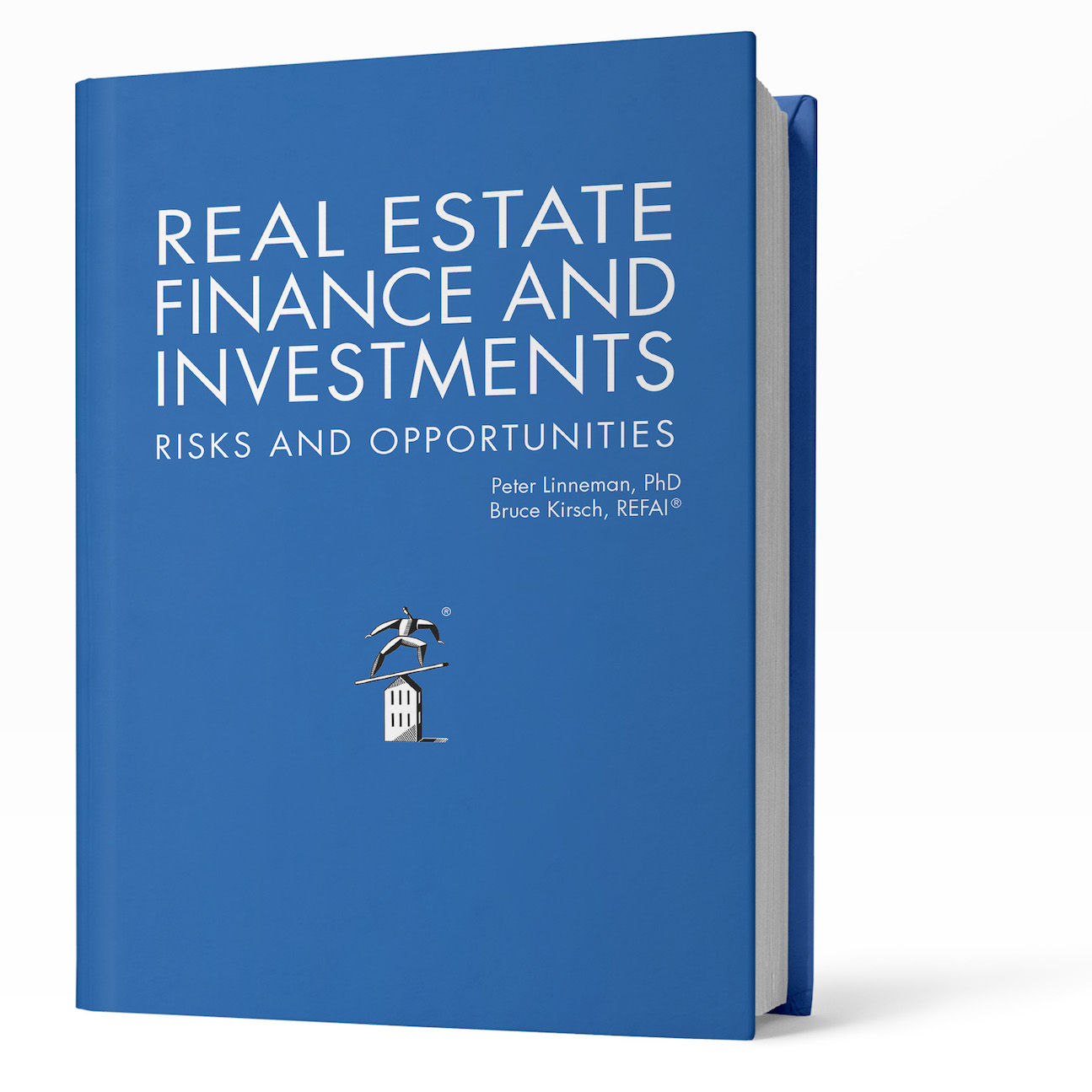 Real Estate Finance and Investments: Risks and Opportunities Edition 5.3