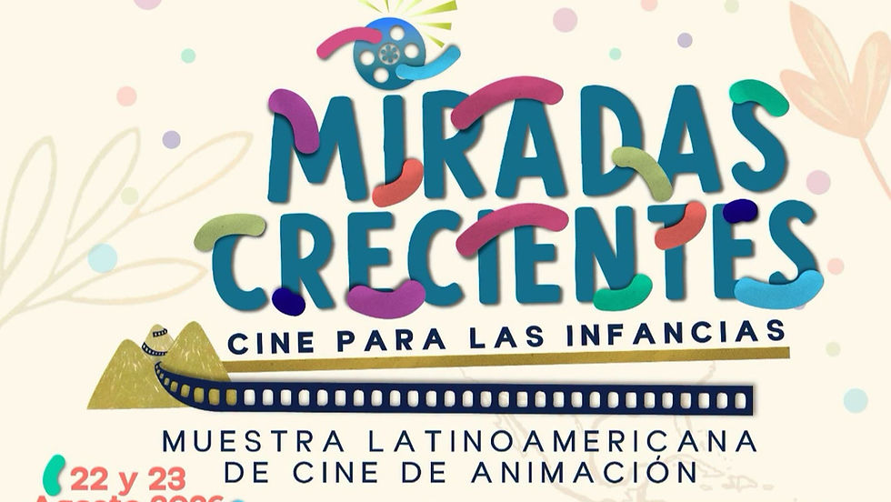 AGUASCALIENTES RECIBE ESTE FIN DE SEMANA MIRADAS CRECIENTES, CINE PARA LAS INFANCIAS