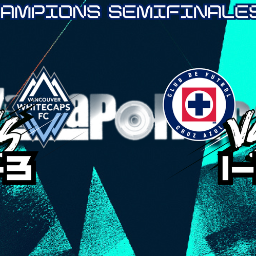 ESTÁ DECIDIDO VANCOUVER VS CRUZ AZUL EN LA GRAN FINAL DE LA CONCACHAMPIONS