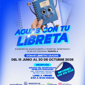 CONVOCA MUNICIPIO DE AGUASCALIENTES A DONAR LIBRETAS EN BUEN ESTADO A FAVOR DEL APRENDIZAJE DE MILES DE NIÑAS Y NIÑOS