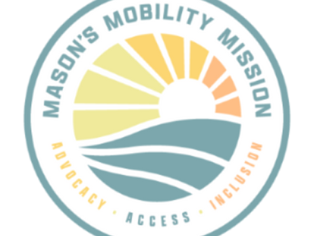 Mason's Mobility Mission is Launched!