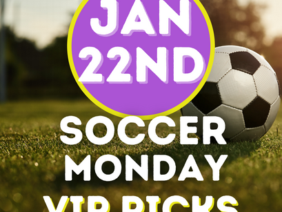 Soccer Picks - Monday 1/22