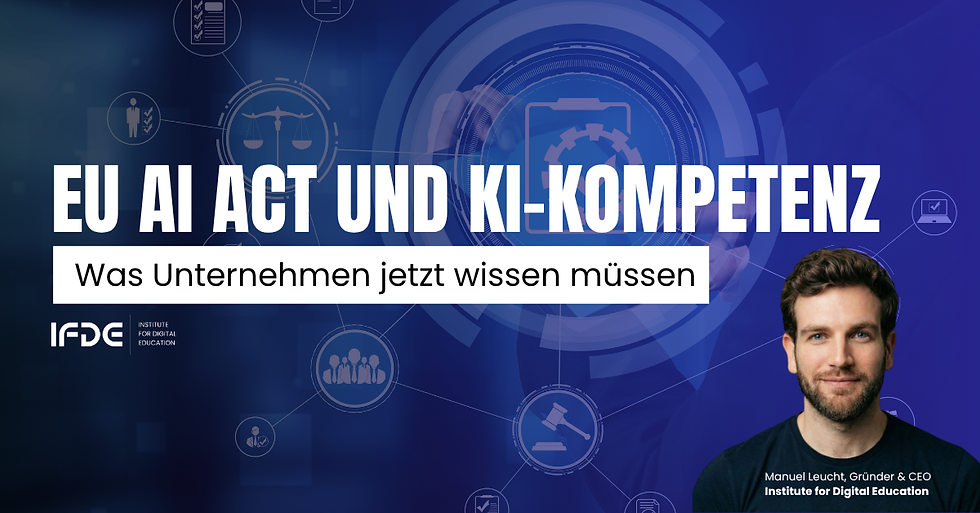 EU AI Act und KI-Kompetenz: Was Unternehmen jetzt tun müssen