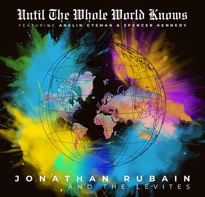 Jonathan Rubain - Until The Whole World Knows