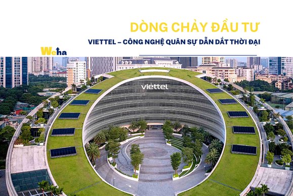 Viettel – Tập đoàn Công nghệ, Viễn thông và Quốc phòng hàng đầu Việt Nam