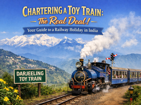 Chartering a Toy Train: The Real Deal! Your Guide to a Railway Holiday in India  