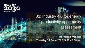 EVENT: Workshop for B2 Industry 4.0 for energy productivity opportunity assessment