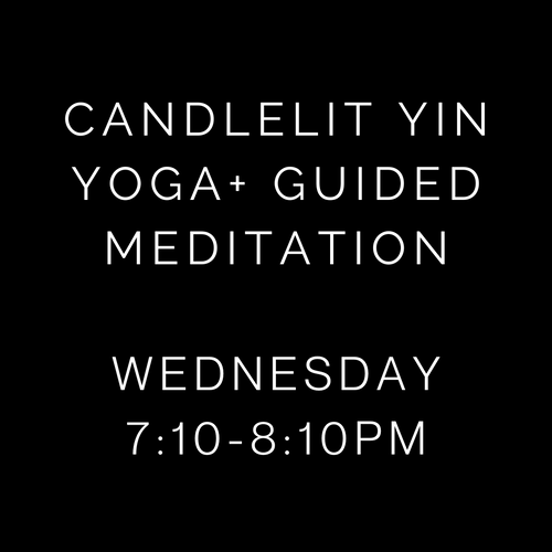 CANDLELIT YIN YOGA + GUIDED MEDITATION Wednesdays 710810pm/ 9 Week