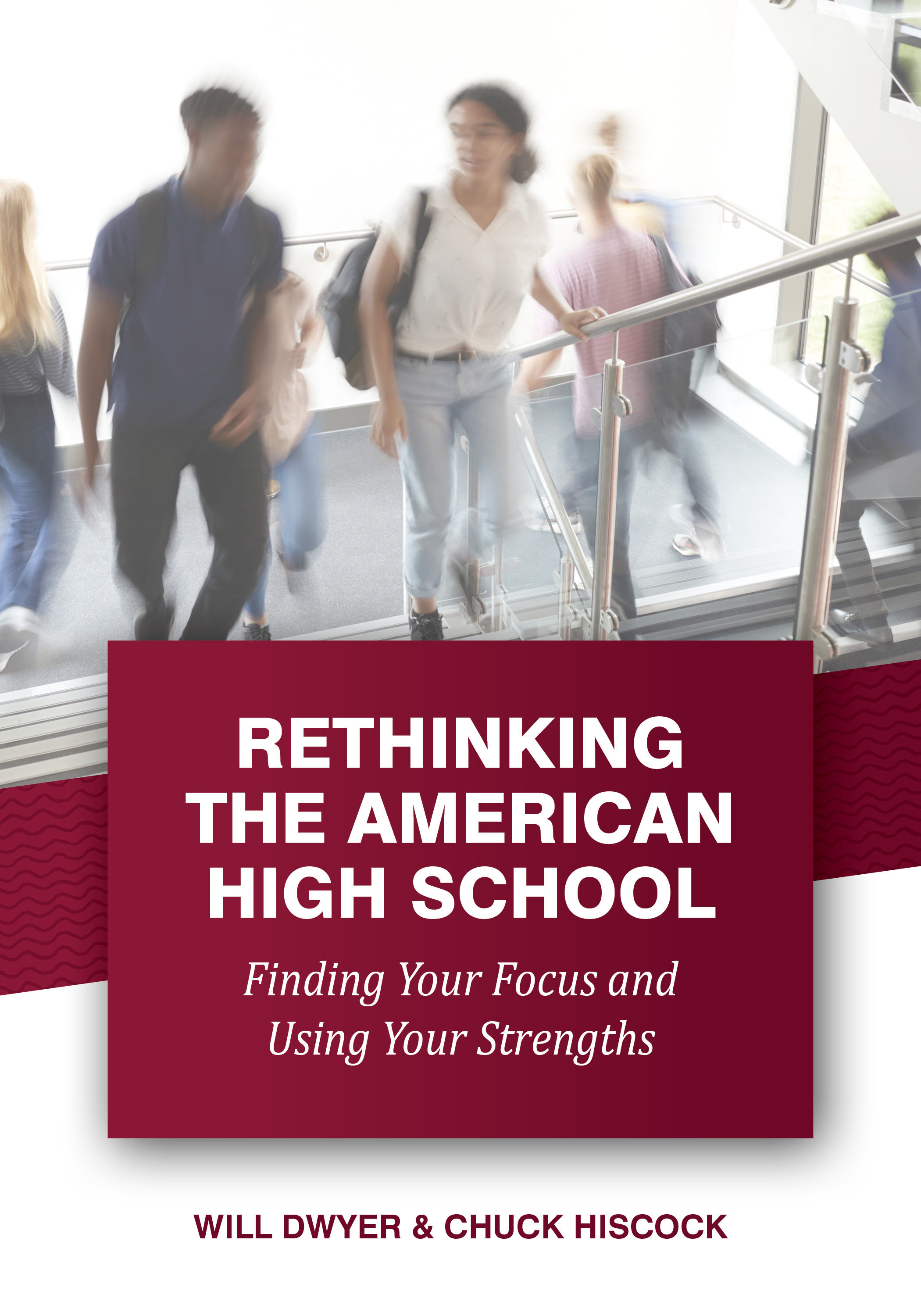 Rethinking the American High School - Finding Your Focus and Using Your Strength