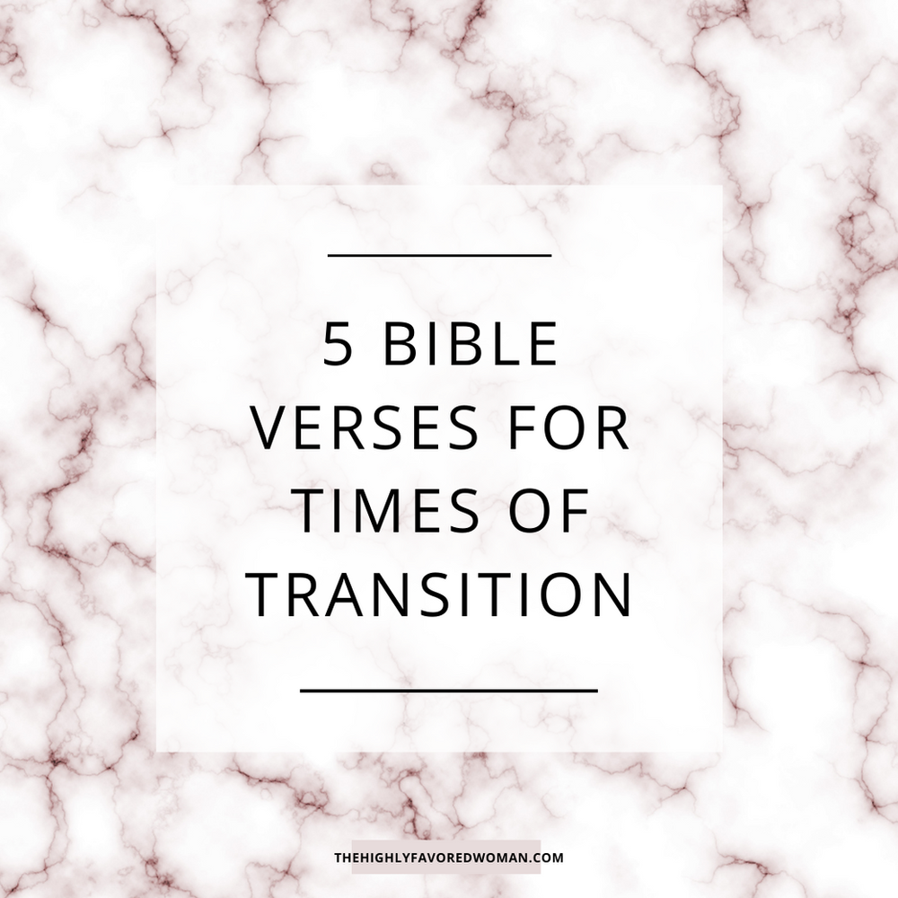 5 Bible Verses for Times of Transition