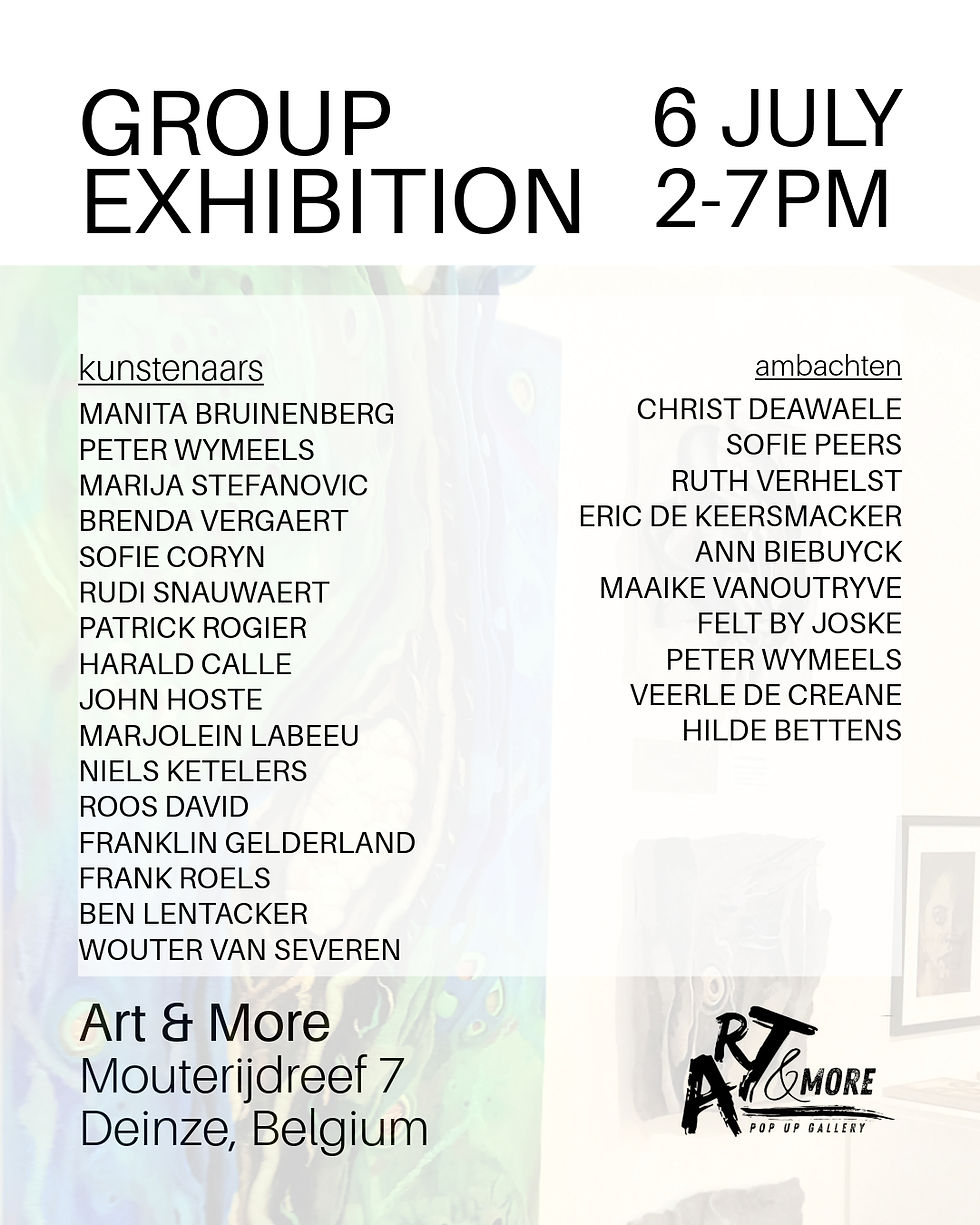 Invitation for a group art exhibition in Gallery Art & More in Deinze Belgium. Vernissage on July 6 at 2pm. Entrance is free. Contemporary art exhibition