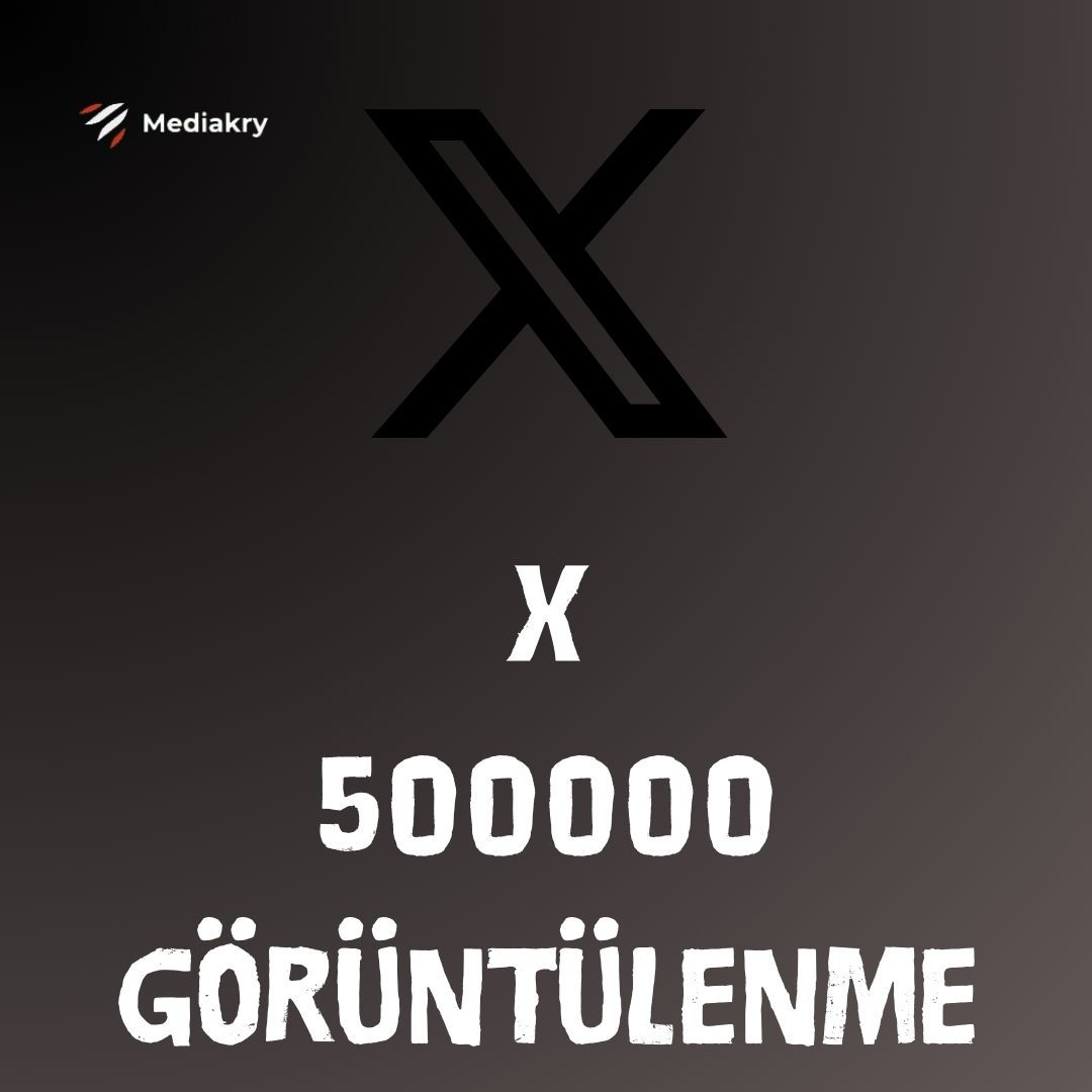 X (Twitter) 500000 Görüntülenme