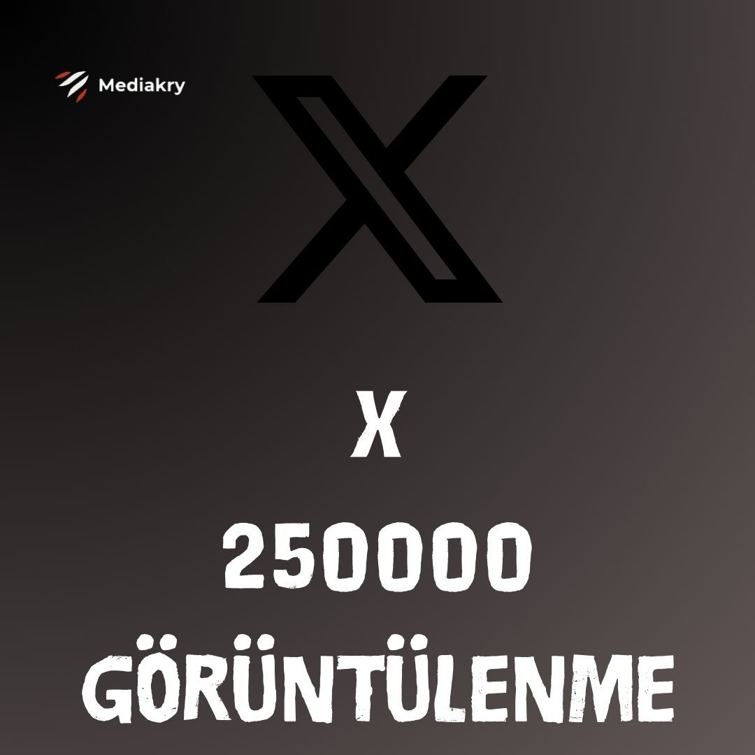 X (Twitter) 250000 Görüntülenme