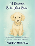 All Because Bella Was Brave Book Cover by Melissa Mitchell.png