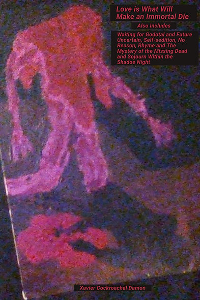 Love-Is-What-Will-Make-an-Immortal-Die-Also-Includes-Waiting-for-Godotal-and-Future-Uncert