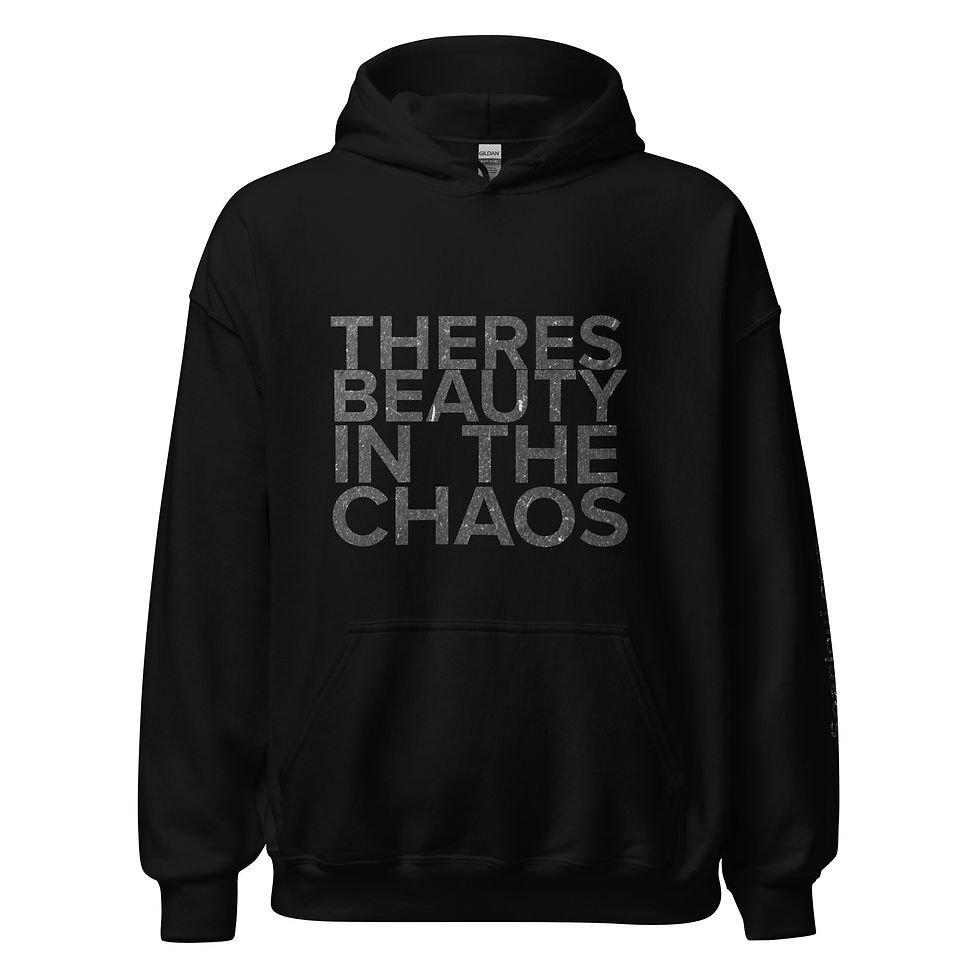 Thumbnail: THERES BEAUTY IN THE CHAOS HOODIE