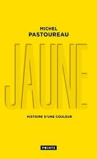 rouge vert jaune bleu noir blanc Michel Pastoureau : "Le Petit livre des couleurs" (2007) Archiviste paléographe, il est directeur d'études à l'École pratique des hautes études de 1982 à 2016, spécialiste de l'histoire des systèmes symboliques et notamment de l'héraldique, de la sigillographie et du symbolisme des couleurs Une des phrases culte du livre " Ce n'est pas un hasard si nous voyons rouge, rions jaune, devenons verts de peur, bleus de colère ou blancs comme un linge. Les couleurs ne sont pas anodines. Elles véhiculent des tabous, des préjugés auxquels nous obéissons sans le savoir" l'auteur: