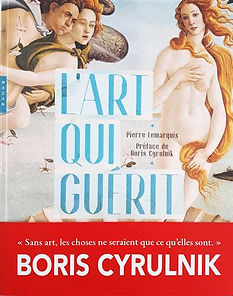 l'art qui guérit pierre lemarquis boris cyrulnik livre neurologie cerveau peinture musique prescrption muséale médecin ordonnance