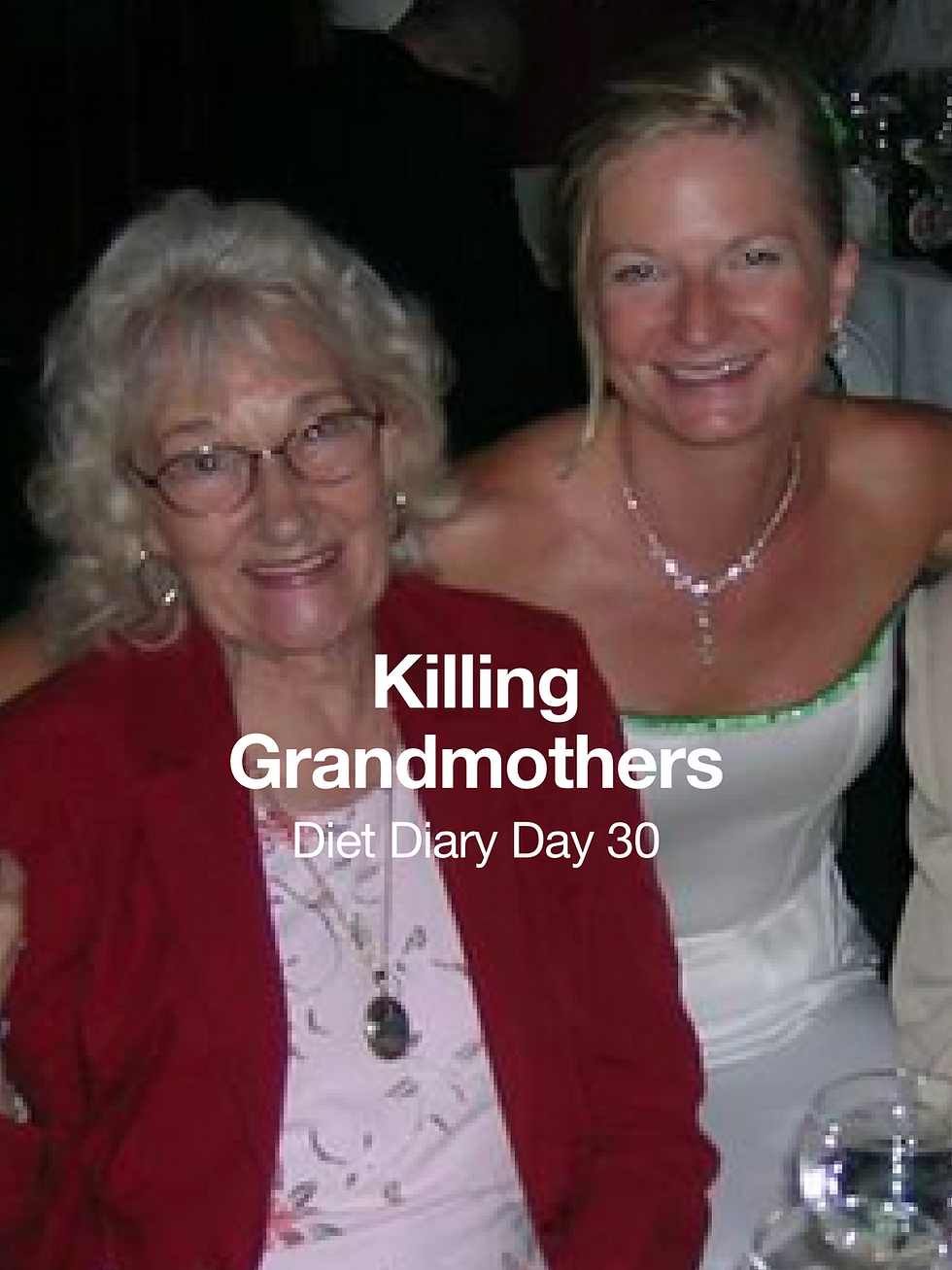 Day 30 Killing Grandma!