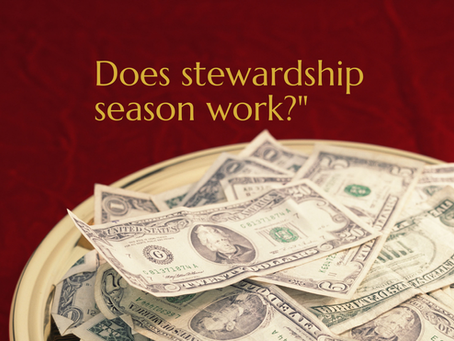 Stewardship Season Is Here Again. But Does It Work?