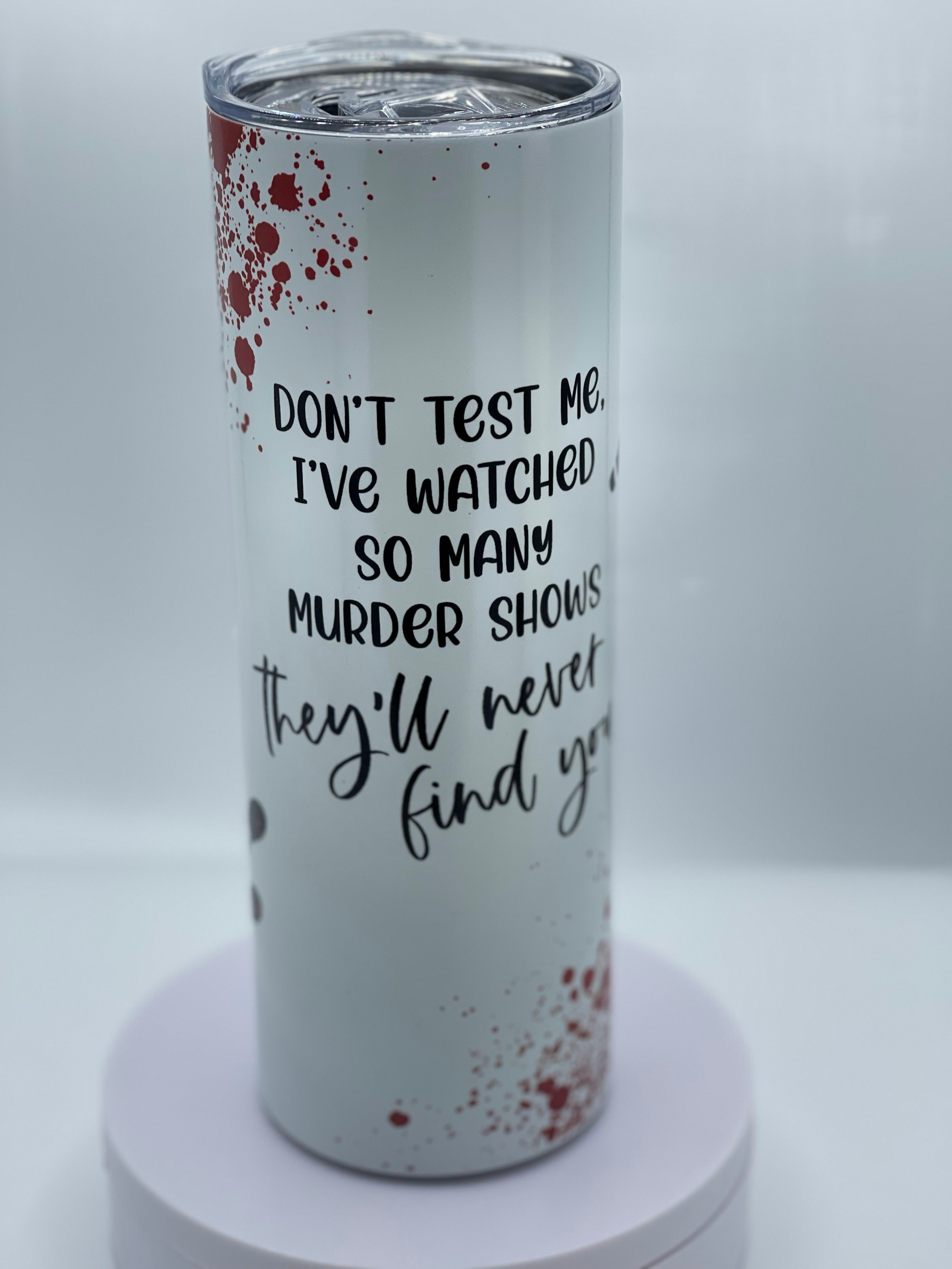 WATCHED MURDER SHOWS