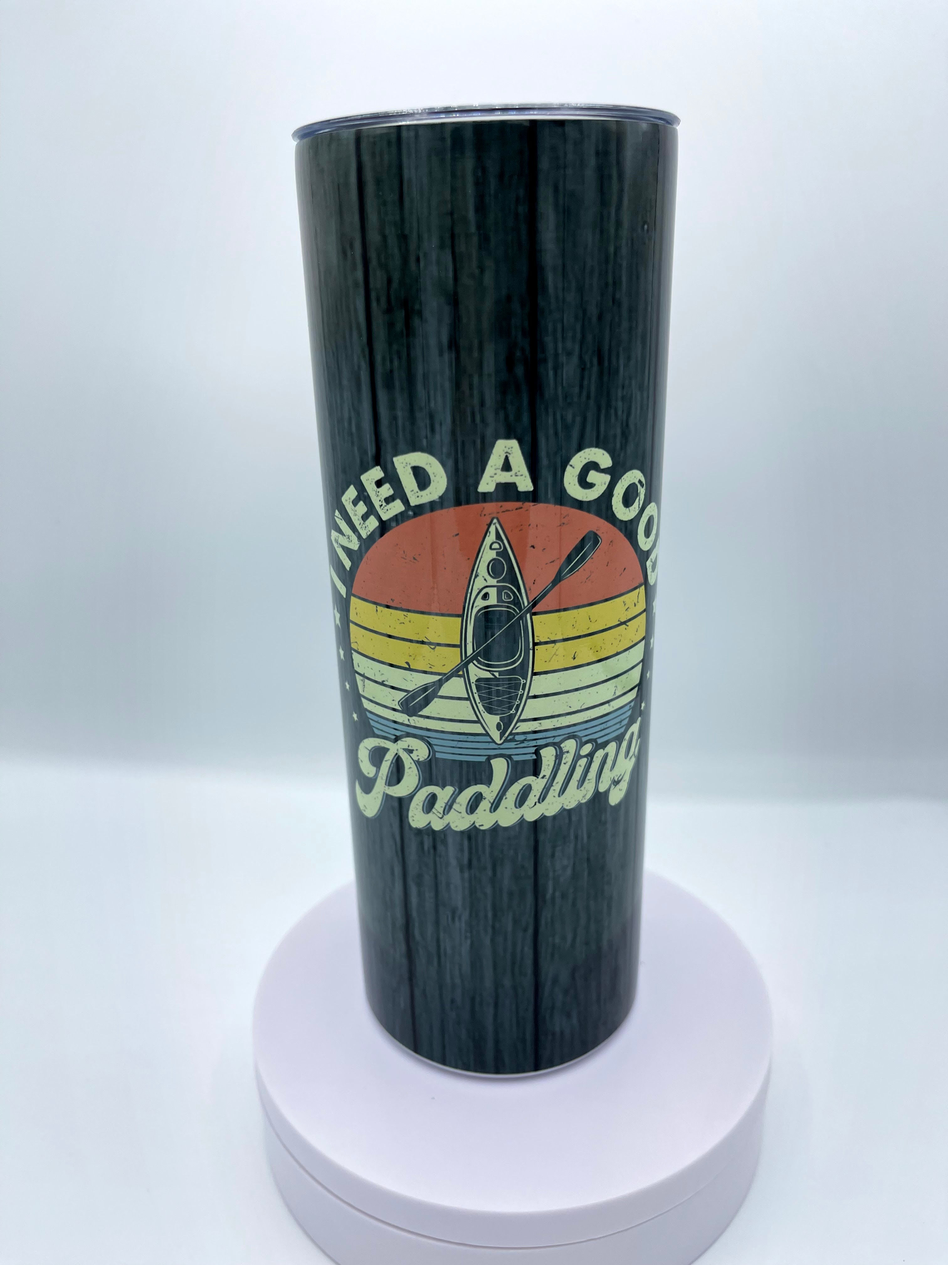 I need a good paddling.