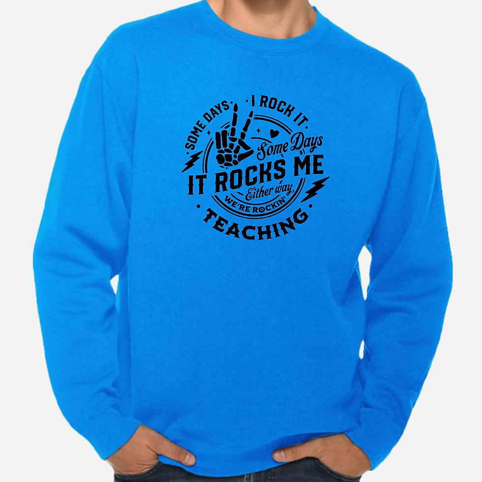 Thumbnail: Teaching Rocks Me Crew Sweatshirt