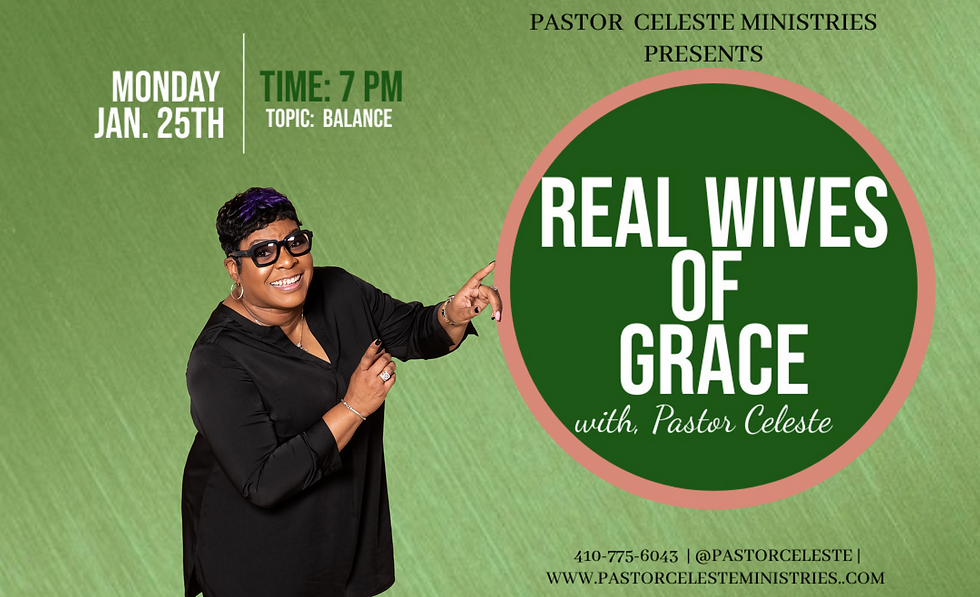 Real Wives of Grace with Pastor Celeste 