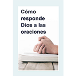 es HGAP - Cómo responde Dios a las oraciones - 150
