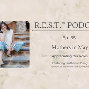 55. Mothers in May: Appreciating Our Roles