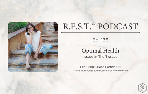 136. Optimal Health: Issues In The Tissues