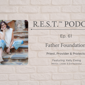 61. Father Foundations: Priest, Provider & Protector