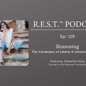 129. Reasoning: The Vocabulary of Liberty & Universal Principles
