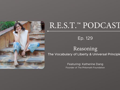 129. Reasoning: The Vocabulary of Liberty & Universal Principles