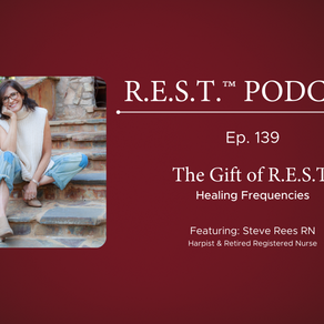 139. The Gift of R.E.S.T.: Healing Frequencies
