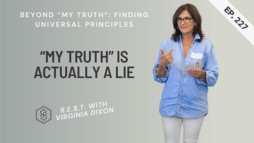 227: Beyond “My Truth”: Finding Universal Principles