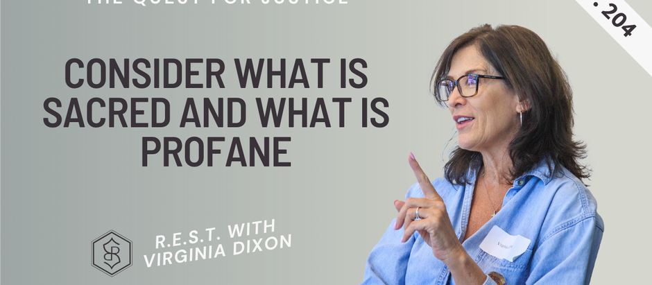 Podcast Episode 204 - The Quest for Justice - R.E.S.T. with Virginia Dixon