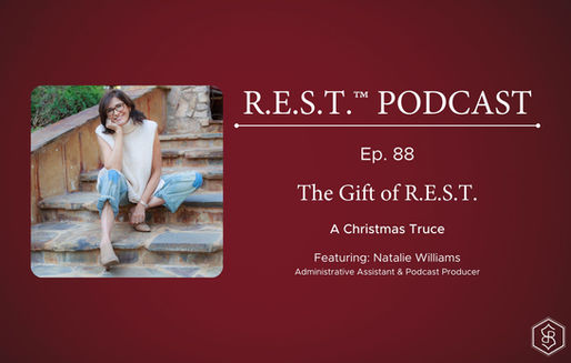 88. The Gift of R.E.S.T.: A Christmas Truce