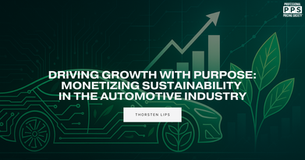 Guest Blog: Driving Growth With Purpose: Monetizing Sustainability in the Automotive Industry