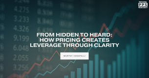 Guest Blog: From Hidden to Heard: How Pricing Creates Leverage Through Clarity