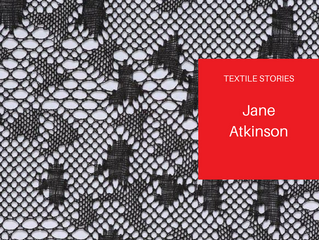 TextileStories: Jane Atkinson
