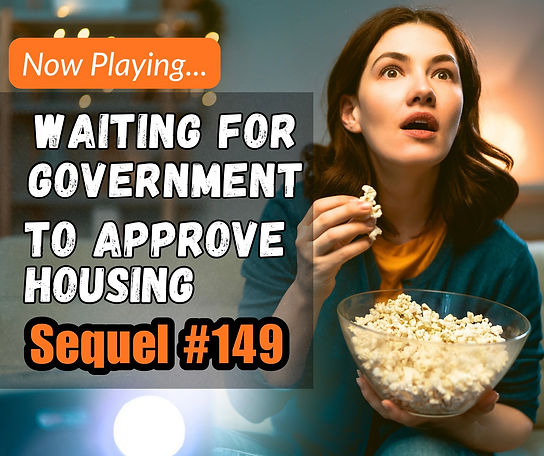 waiting for government to approve housing sequel 149.jpg