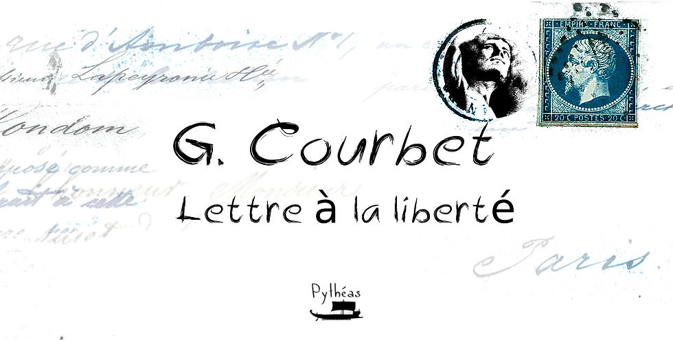 G. Courbet - Lettre à la liberté