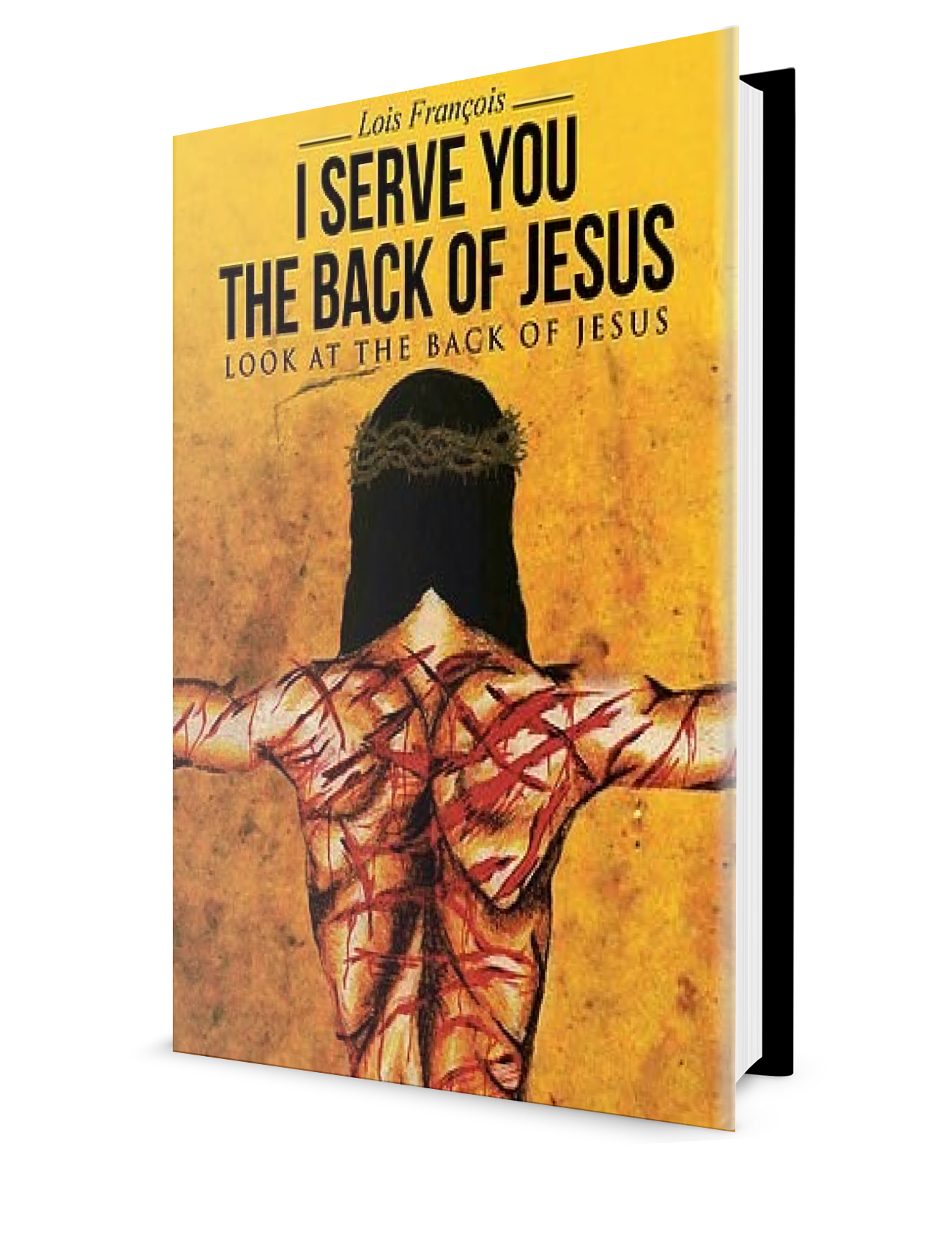 I Serve You The Back of Jesus: Look At The Back of Jesus (Dusk Jet Hardcover)