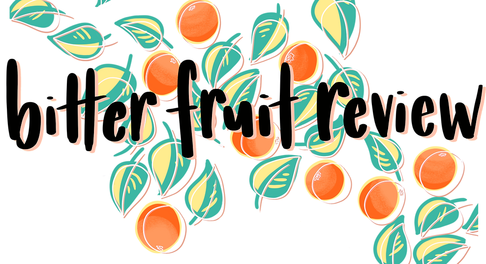 Bitter Fruit Review