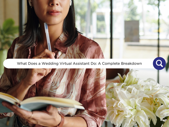 What Does a Wedding Virtual Assistant Do: A Complete Breakdown
