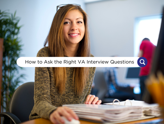How to Ask the Right Virtual Assistant Interview Questions